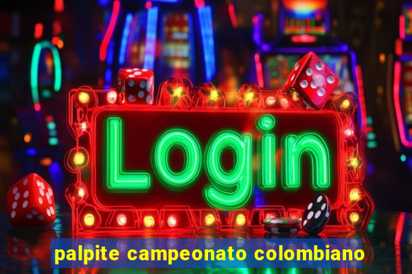 palpite campeonato colombiano